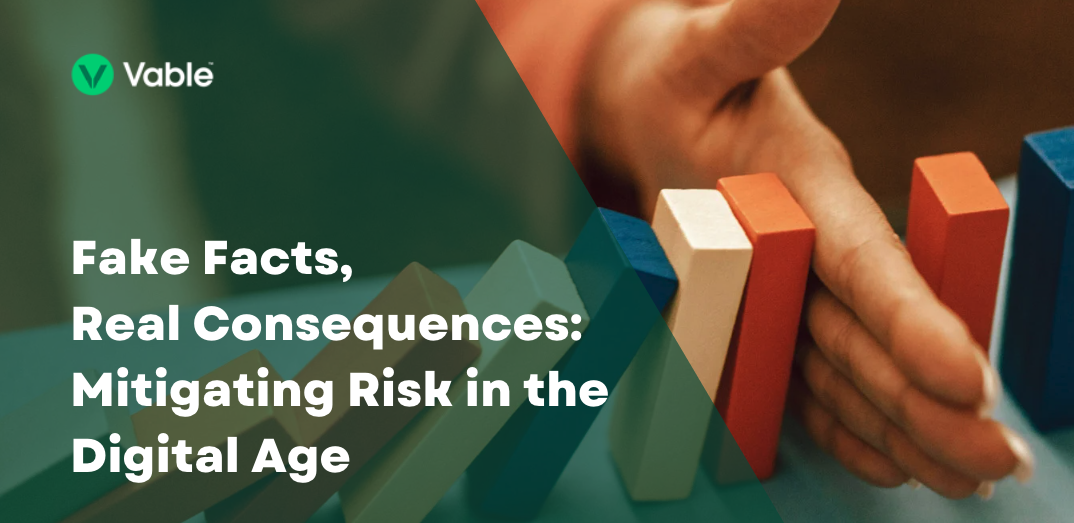 Fake Facts, Real Consequences Mitigating Risk in the Digital Age
